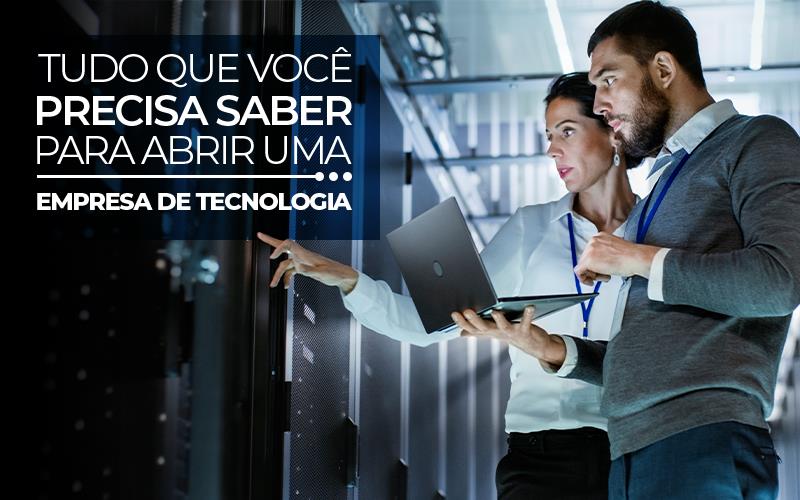 Abrir Uma Empresa De Tecnologia - Contabilidade em Alphaville | Porsani Consultoria e Assessoria Contábil