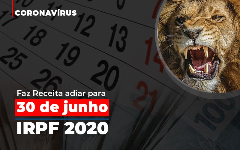 Coronavirus Fazer Receita Adiar Declaracao De Imposto De Renda Abrir Empresa Simples - Contabilidade em Alphaville | Porsani Consultoria e Assessoria Contábil
