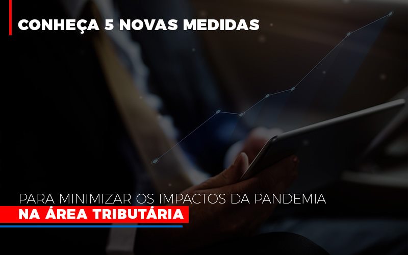 Medidas Para Minimizar Os Impactos Da Pandemia Na Area Tributaria Abrir Empresa Simples - Contabilidade em Alphaville | Porsani Consultoria e Assessoria Contábil