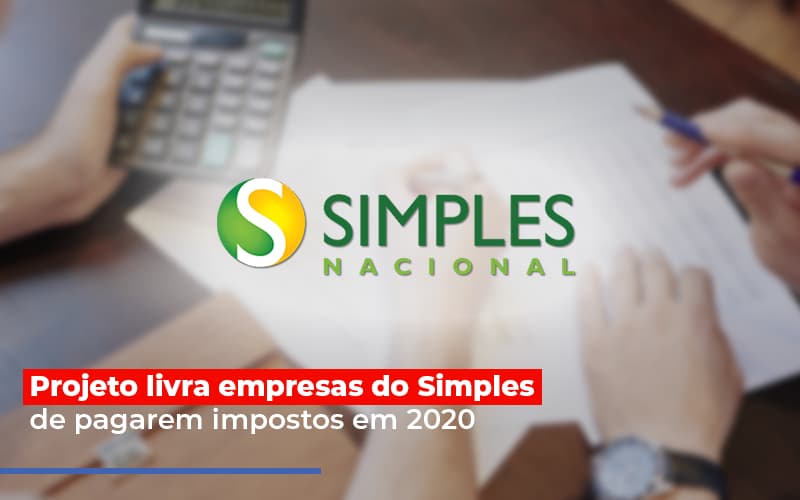 Projeto Livra Empresa Do Simples De Pagarem Post Abrir Empresa Simples - Contabilidade em Alphaville | Porsani Consultoria e Assessoria Contábil