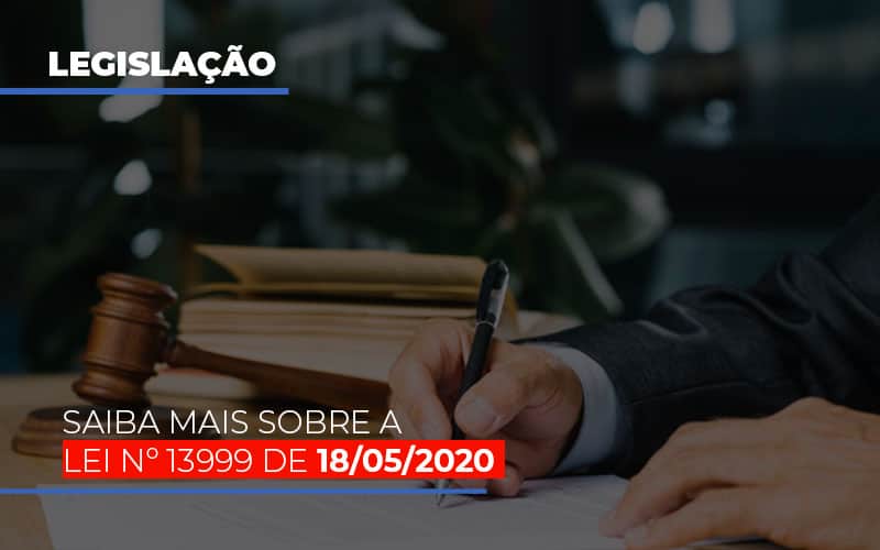 Lei N 13999 De 18 05 2020 - Contabilidade em Alphaville | Porsani Consultoria e Assessoria Contábil