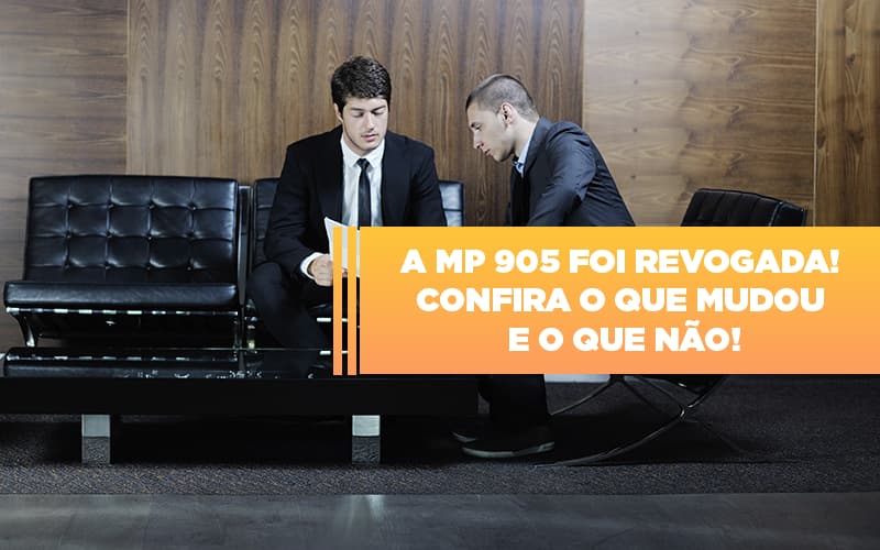 A Mp 905 Foi Revogada Confira O Que Mudou E O Que Nao - Contabilidade em Alphaville | Porsani Consultoria e Assessoria Contábil