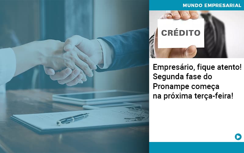 Empresario Fique Atento Segunda Fase Do Pronampe Comeca Na Proxima Terca Feira - Contabilidade em Alphaville | Porsani Consultoria e Assessoria Contábil