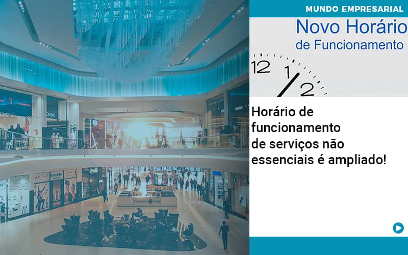 Horario De Funcionamento De Servicos Nao Essenciais E Ampliado - Contabilidade em Alphaville | Porsani Consultoria e Assessoria Contábil