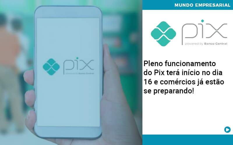 Pleno Funcionamento Do Pix Terá Início No Dia 16 E Comércios Já Estão Se Preparando Contabilidade Em Alphaville | Porsani Contabilidade - Contabilidade em Alphaville | Porsani Consultoria e Assessoria Contábil