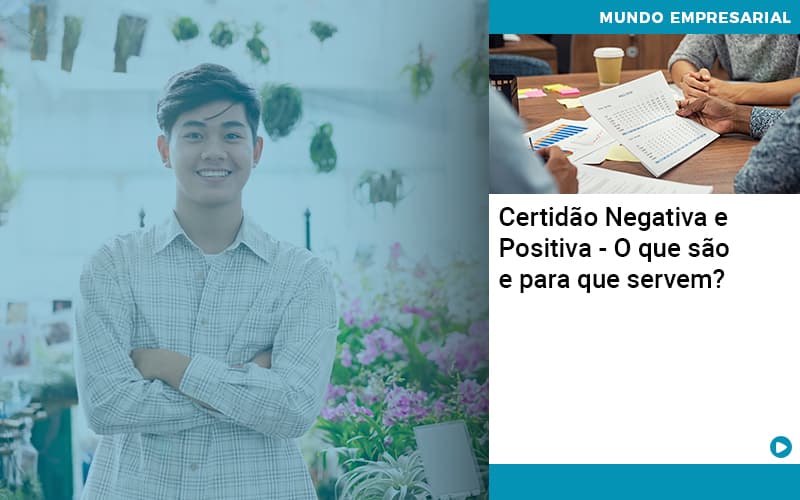 Certidao Negativa E Positiva O Que Sao E Para Que Servem Contabilidade Em Alphaville | Porsani Contabilidade - Contabilidade em Alphaville | Porsani Consultoria e Assessoria Contábil