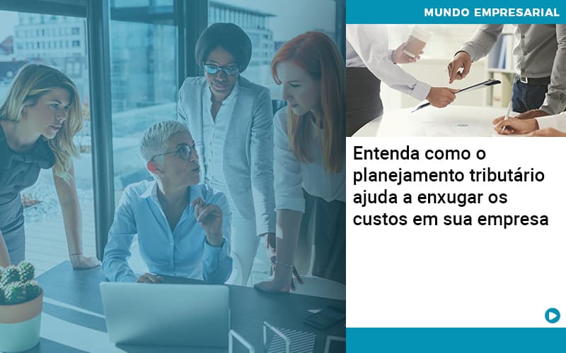 Planejamento Tributario Porque A Maioria Das Empresas Paga Impostos Excessivos Contabilidade Em Alphaville | Porsani Contabilidade - Contabilidade em Alphaville | Porsani Consultoria e Assessoria Contábil