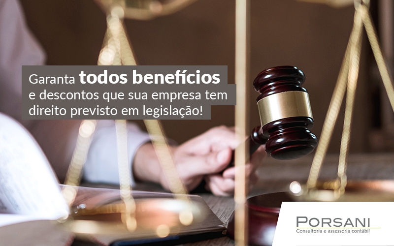 Garanta Todos Os Beneficios E Descontos Que Sua Empresa Tem Direito Previsto Em Legislacao Post Contabilidade Em Alphaville | Porsani Contabilidade - Contabilidade em Alphaville | Porsani Consultoria e Assessoria Contábil