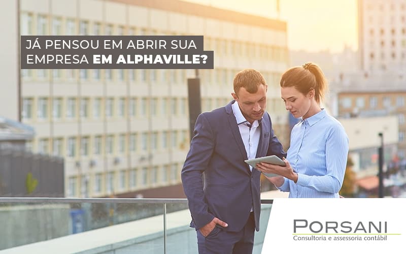 Ja Pensou Em Abrir Sua Empresa Em Alphaville Post (1) Contabilidade Em Alphaville | Porsani Contabilidade - Contabilidade em Alphaville | Porsani Consultoria e Assessoria Contábil