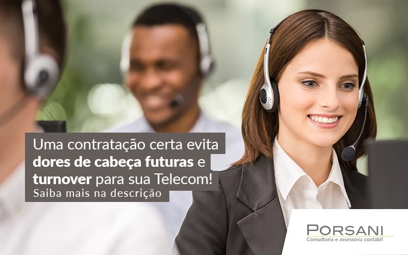 Uma Contratacao Certa Evita Dores De Cabecao Futuras E Turnover Para Sua Telecom Saiba Mais Na Descricao Post (1) Contabilidade Em Alphaville | Porsani Contabilidade - Contabilidade em Alphaville | Porsani Consultoria e Assessoria Contábil