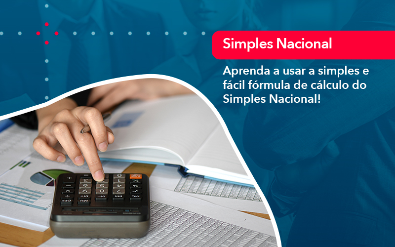 Aprenda A Usar A Simples E Facil Formula De Calculo Do Simples Nacional Contabilidade Em Alphaville | Porsani Contabilidade - Contabilidade em Alphaville | Porsani Consultoria e Assessoria Contábil