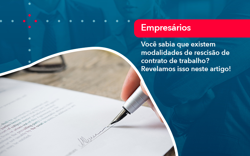 Voce Sabia Que Existem Modalidades De Rescisao De Contrato De Trabalho Contabilidade Em Alphaville | Porsani Contabilidade - Contabilidade em Alphaville | Porsani Consultoria e Assessoria Contábil