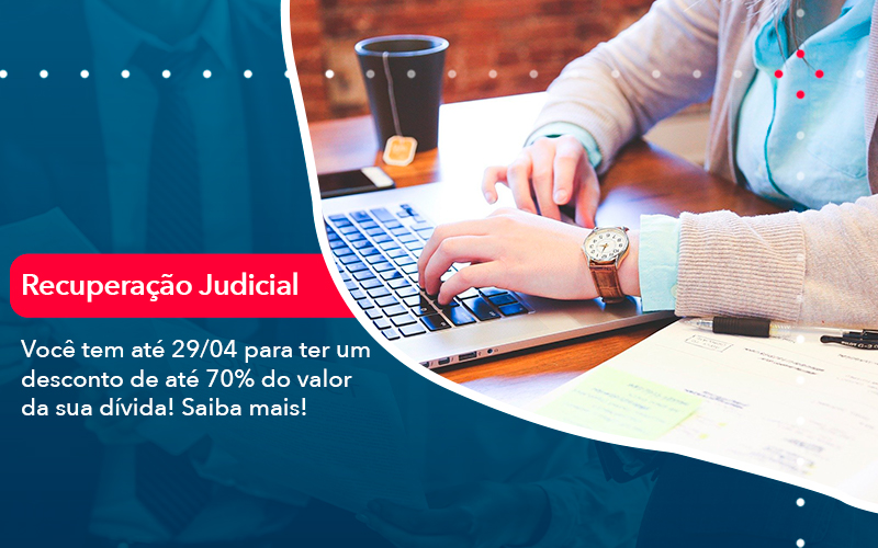 Voce Tem Ate 29 04 Para Ter Um Desconto De Ate 70 Do Valor Da Sua Divida Saiba Mais Contabilidade Em Alphaville | Porsani Contabilidade - Contabilidade em Alphaville | Porsani Consultoria e Assessoria Contábil