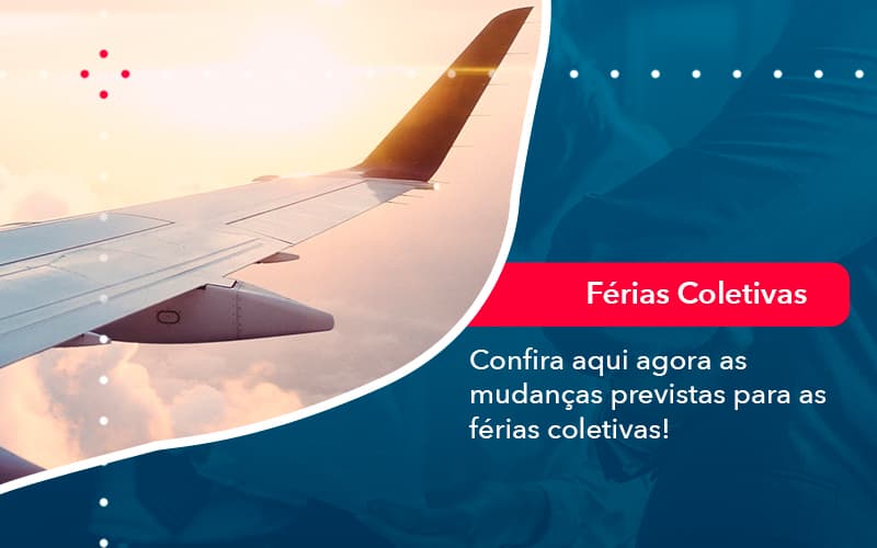 Confira Aqui Agora As Mudancas Previstas Para As Ferias Coletivas 1 Contabilidade Em Alphaville | Porsani Contabilidade - Contabilidade em Alphaville | Porsani Consultoria e Assessoria Contábil