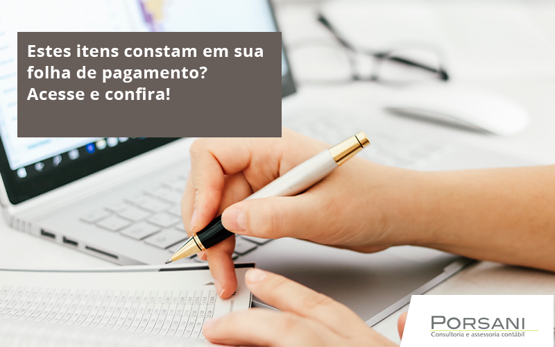 Estes Itens Constam Em Sua Folha De Pagamento Porsani Contabilidade Em Alphaville | Porsani Contabilidade - Contabilidade em Alphaville | Porsani Consultoria e Assessoria Contábil