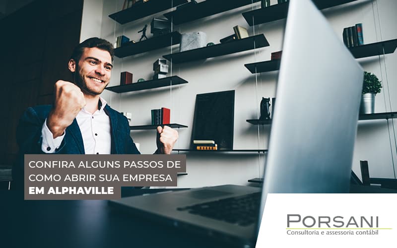 Como Abrir Negócio Em Alphaville Com êxito (1) Contabilidade Em Alphaville | Porsani Contabilidade - Contabilidade em Alphaville | Porsani Consultoria e Assessoria Contábil