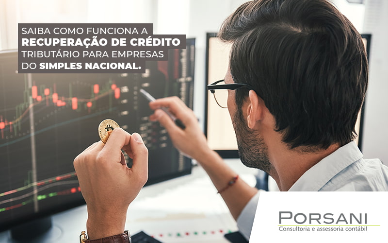 Saiba Como Funciona A Recuperacao De Credito Tributario Para Empresas Do Simples Nacional Post Contabilidade Em Alphaville | Porsani Contabilidade - Contabilidade em Alphaville | Porsani Consultoria e Assessoria Contábil