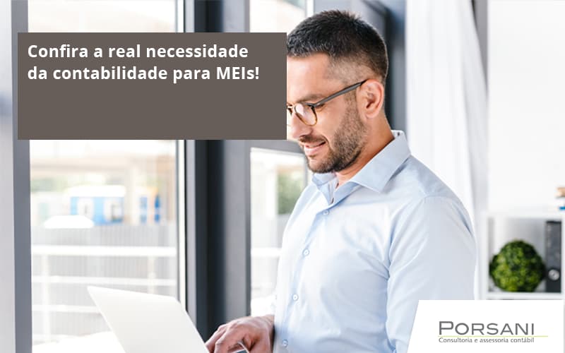 Confira A Real Necessidade Da Contabilidade Para Meis! Porsani Contabilidade Em Alphaville | Porsani Contabilidade - Contabilidade em Alphaville | Porsani Consultoria e Assessoria Contábil