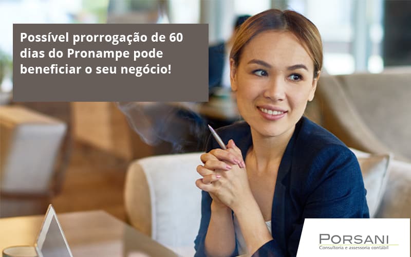 Possível Prorrogação De 60 Dias Do Pronampe Pode Beneficiar O Seu Negócio Porsani Contabilidade Em Alphaville | Porsani Contabilidade - Contabilidade em Alphaville | Porsani Consultoria e Assessoria Contábil