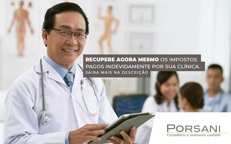 Recupere Agora Mesmo Os Impostos Pagos Indevidamente Por Sua Clinica Post Contabilidade Em Alphaville | Porsani Contabilidade - Contabilidade em Alphaville | Porsani Consultoria e Assessoria Contábil