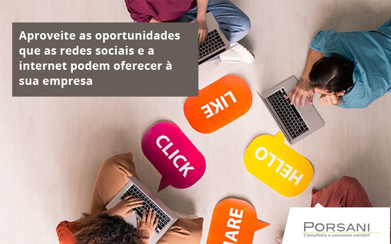 Aproveite As Oportunidades Que As Redes Sociais E A Internet Podem Oferecer à Sua Empresa Porsani Contabilidade Em Alphaville | Porsani Contabilidade - Contabilidade em Alphaville | Porsani Consultoria e Assessoria Contábil