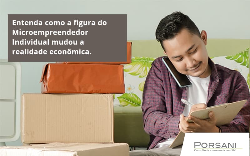 Entenda Como A Figura Do Microempreendedor Individual Mudou A Realidade Econômica. Porsani Contabilidade Em Alphaville | Porsani Contabilidade - Contabilidade em Alphaville | Porsani Consultoria e Assessoria Contábil