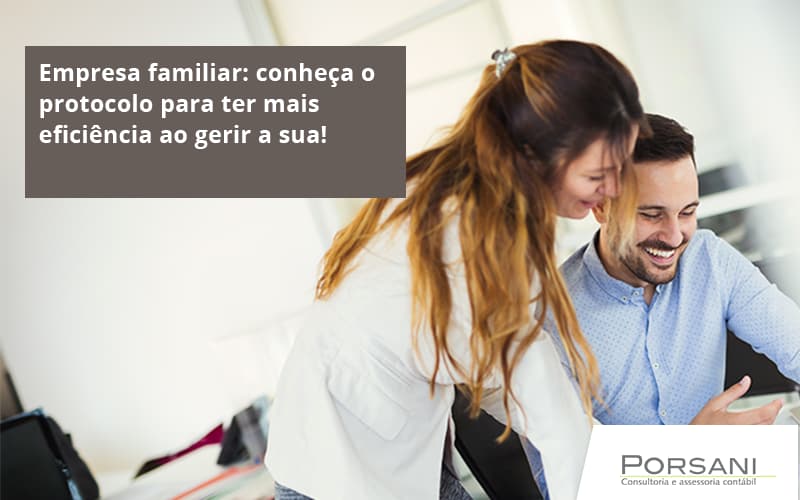 Empresa Familiar Protocolo Para Porsani Contabilidade Em Alphaville | Porsani Contabilidade - Contabilidade em Alphaville | Porsani Consultoria e Assessoria Contábil