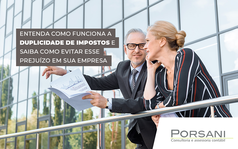 Entenda Como Funciona A Duplicidade De Impostos E Saiba Como Evitar Esse Prejuizo Em Sua Empresa Blog Contabilidade Em Alphaville | Porsani Contabilidade - Contabilidade em Alphaville | Porsani Consultoria e Assessoria Contábil