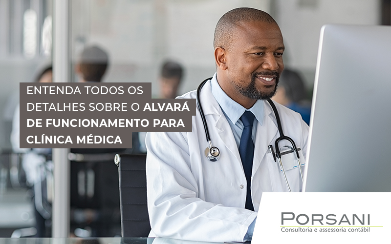 Entenda Todos Os Detalhes Sobre O Alvara De Funcionamento Para Clinica Medica Blog Contabilidade Em Alphaville | Porsani Contabilidade - Contabilidade em Alphaville | Porsani Consultoria e Assessoria Contábil