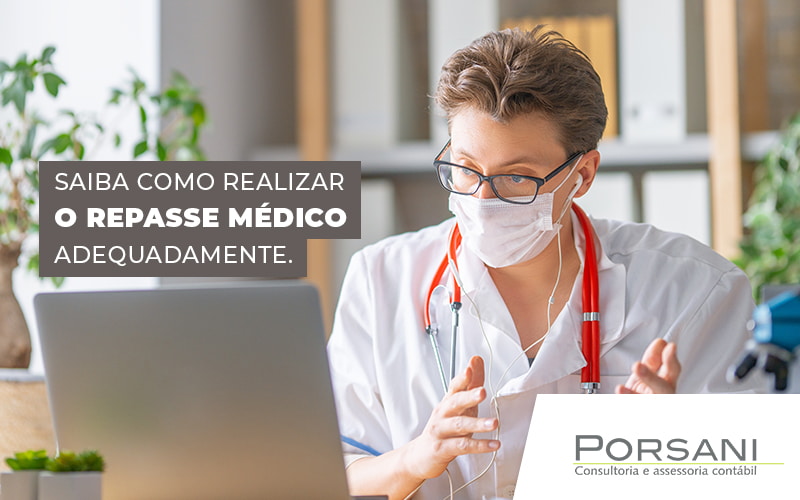 Saiba Como Realizar O Repasse Medico Adequadamente Blog Contabilidade Em Alphaville | Porsani Contabilidade - Contabilidade em Alphaville | Porsani Consultoria e Assessoria Contábil