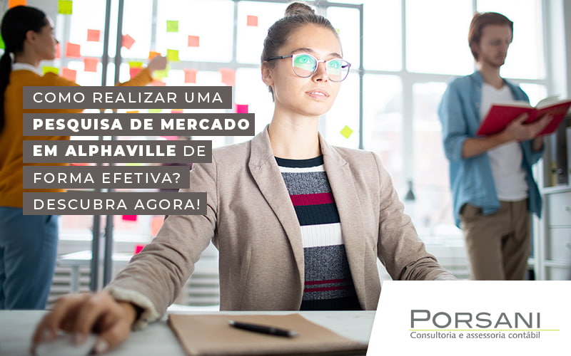 Como Realizar Uma Pesquisa De Mercado Em Alphaville De Forma Efetiva Descubra Agora Blog Contabilidade Em Alphaville | Porsani Contabilidade - Contabilidade em Alphaville | Porsani Consultoria e Assessoria Contábil